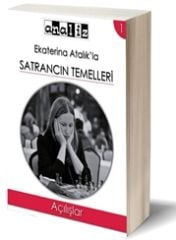 Ekaterina Atalık'la Satrancın Temelleri / 1 - Açılışlar